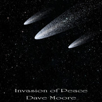 Dave Moore - Invasion of Peace