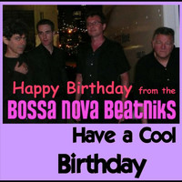 Bossa Nova Beatniks - Have a Cool Birthday