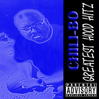 Chili-Bo - Greatest Hood Hitz (Explicit)