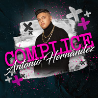 Antonio Hernandez - Complice