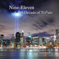 Danny B - Nine-Eleven A Decade of Tribute