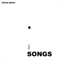 Peter Smith - The Songs