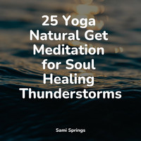 Massage Therapy Music, Relaxing Rain Sounds, Egyptian Meditation Temple - 25 Yoga Natural Get Meditation for Soul Healing Thunderstorms