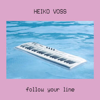 Heiko Voss - Follow Your Line