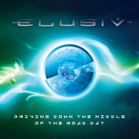 Elusiv - Driving Down the Middle of the Road Day