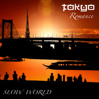 Slow World - Tokyo Romance