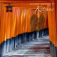 Slow World - Kitsune