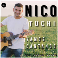 Nico Tuchi - Vamos Cantando