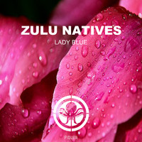 Zulu Natives - Lady Blue