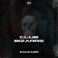 Salgado - Club Bizarre