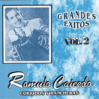 Romulo Caicedo - Corridos y Rancheras: Grandes Éxitos, Vol. 2