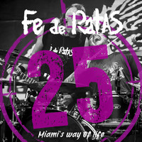 Fe de Ratas - Miami's way of life (Directo 25º Aniversario)