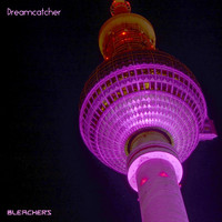 Bleachers - Dreamcatcher