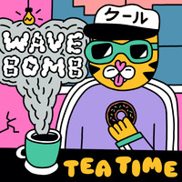 Wavebomb - Tea Time