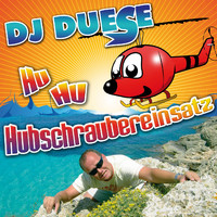DJ Düse - Hubschraubereinsatz