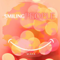 Waka - Smiling People