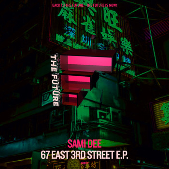 Sami Dee - 67 East 3rd Street E.P.