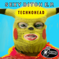 Technohead - Sexy Bitch (Explicit)