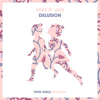 Mike D' Jais - Delusion