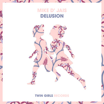 Mike D' Jais - Delusion