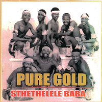 Pure Gold - Sthethelele Baba