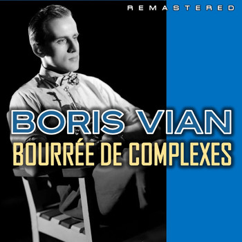 Boris Vian - Bourrée de complexes (Remastered)