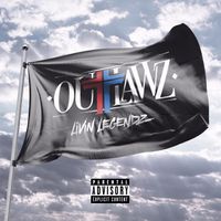 Outlawz - Livin Legendz (Explicit)