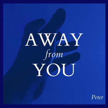 Peter - Away from You