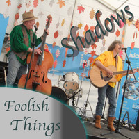 Foolish Things - Shadows