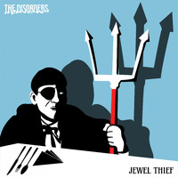 The Disorders - Jewel Thief
