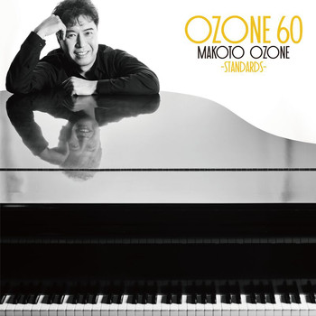 Makoto Ozone - Ozone 60 (Standards)