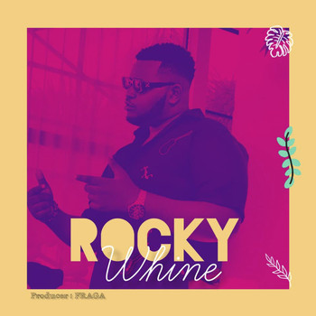 Rocky - Whine