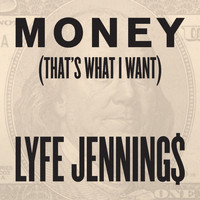 Lyfe Jennings - Money (That's What I Want)