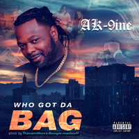 Ak-9ine - Who Got Da Bag (feat. Boogie Madeoff) (Explicit)