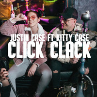 Justin Case - Click Clack (Explicit)