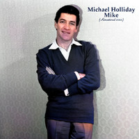 Michael Holliday - Mike (Remastered 2022)