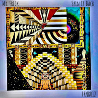 Mr. Frick - Spin It Back