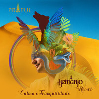 Praful - Calma e Tranquilidade (Yemanjo Remix)