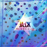 JA:CK - Technocolor