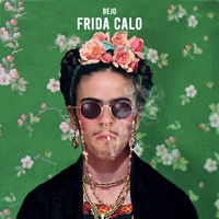Bejo - Frida Calo (Explicit)