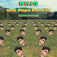 Bejo - Una Papa Pal Kilo