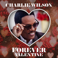 Charlie Wilson - Forever Valentine