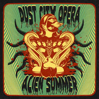 Dust City Opera - Alien Summer (Explicit)