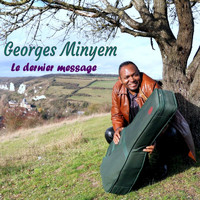 Georges Minyem - Le dernier message