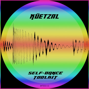 Küetzal - Self-Dance Toolkit (Explicit)
