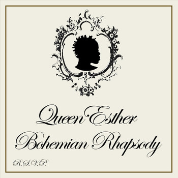 Queen Esther - Bohemian Rhapsody