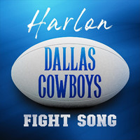 Harlon - Dallas Cowboys Fight Song