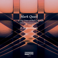 Mark Quail - Forty Lines of Bad Code EP