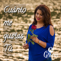 Gloria - Cuánto Me Gustas Tú