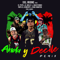 Xxl Irione - Anda y Decile (Remix)